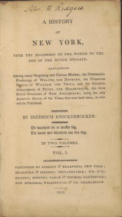 Diedrich Knickerbocker: A History Of New York, 1809.