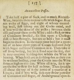 An excellent Posset. The Closet Of the Eminently Learned Sir Kenelme Digby Kt opened. 1677, Seite 137.