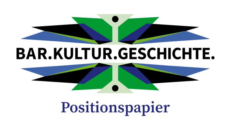Bar.Kultur.Geschichte. - Positionspapier